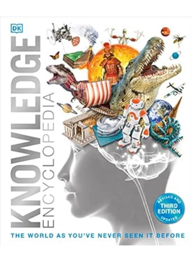 Knowledge Encyclopedia: The World as You've Never Seen it Before
